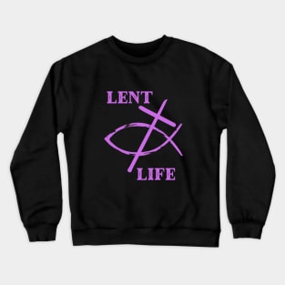 Lent Life - Carry Your Cross Crewneck Sweatshirt